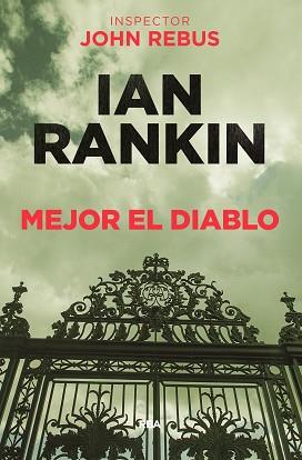 MEJOR EL DIABLO (SERIE INSPECTOR JOHN REBUS 21) | 9788490568941 | RANKIN, IAN