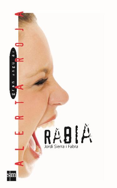 RABIA | 9788434872219 | SIERRA I FABRA,JORDI  (PREMI NAL.LIT.INFAN.2007)