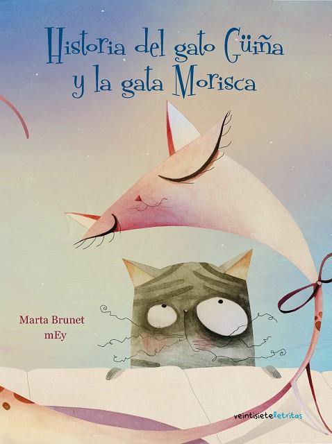 HISTORIA DEL GATO GUIÑA Y LA GATA MORISCA | 9788492720200 | BRUNET MEY,MARTA