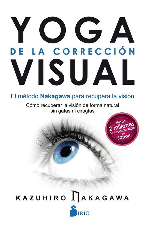 YOGA DE LA CORRECCIÓN VISUAL EL METODO NAKAGAWA PARA RECUPERAR LA VISION | 9788417030322 | NAKAGAWA, KAZUHIRO