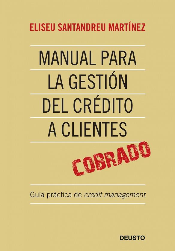 MANUAL PARA LA GESTION DEL CREDITO A CLIENTES. GUIA PRACTICA DE CREDIT MANAGEMENT | 9788423427024 | SANTANDREU MARTINEZ,ELISEU