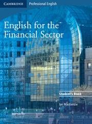 ENGLISH FOR THE FINANCIAL SECTOR. STUDENT,S BOOK | 9780521547253 | MACKENZIE,IAN