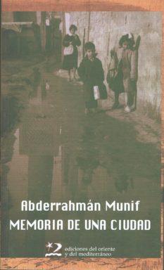 MEMORIA DE UNA CIUDAD. UNA INFANCIA EN AMMAN | 9788487198885 | MUNIF,ABDERRAHMAN