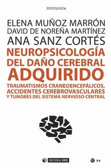 NEUROPSICOLOGÍA DEL DAÑO CEREBRAL ADQUIRIDO | 9788491167389 | MUÑOZ MARRÓN, ELENA/DE NOREÑA MARTÍNEZ, DAVID/SANZ CORTÉS, ANA