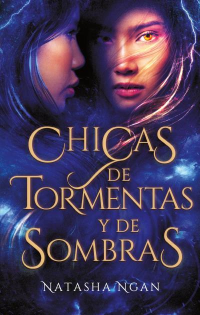 CHICAS DE TORMENTAS Y DE SOMBRAS.  CHICAS DE PAPEL Y FUEGO 2 | 9788492918980 | NGAN, NATASHA