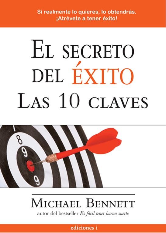 SECRETO DEL EXITO. LAS 10 CLAVES | 9788496851160 | BENNETT,MICHAEL