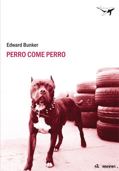 PERRO COME PERRO | 9788493805111 | BUNKER,EDWARD