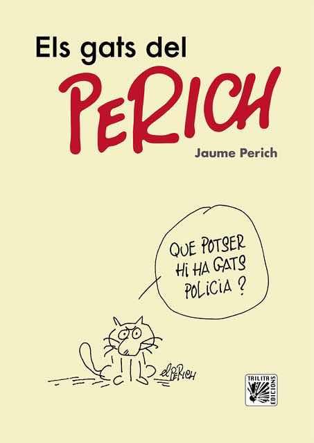 ELS GATS DEL PERICH | 9788416249459 | JAUME PERICH