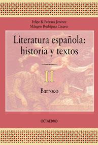 LITERATURA ESPAÑOLA,HISTORIA Y TEXTOS VOL.II BARROCO | 9788480634090 | PEDRAZA JIMENEZ,FELIPE