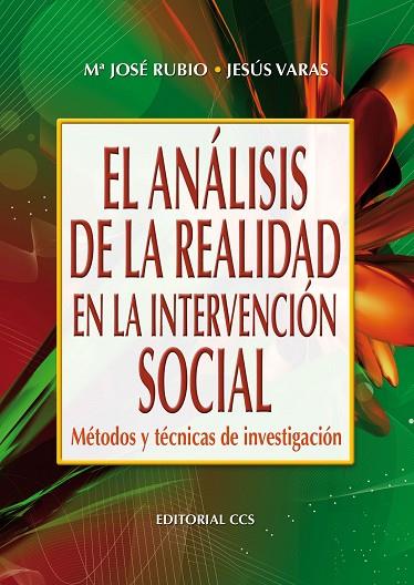 ANALISIS DE LA REALIDAD EN LA INTERVENCION SOCIAL. METODOS Y TECNICAS DE INVESTIGACION | 9788483168516 | RUBIO,MARIA JOSE VARAS,JESUS