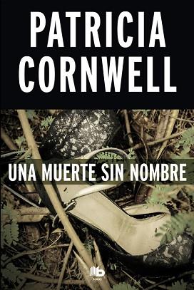 UNA MUERTE SIN NOMBRE (DOCTORA KAY SCARPETTA 6) | 9788490704561 | PATRICIA CORNWELL