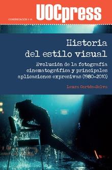 TRES DÉCADAS DE ESTILO VISUAL EN EL CINE. EVOLUCION DE LA FOTOGRAFIA CINEMATOGRAFICA 1980-2010 | 9788491802631 | CORTÉS-SELVA, LAURA