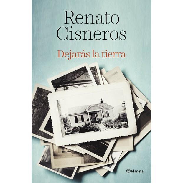 DEJARÁS LA TIERRA | 9788408194378 | CISNEROS, RENATO