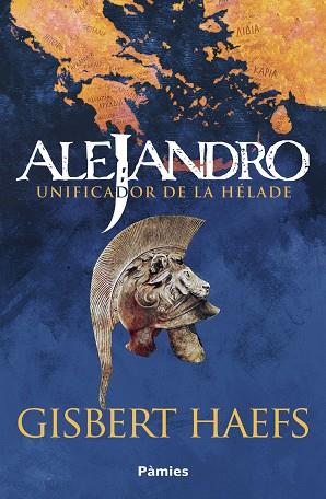 ALEJANDRO UNIFICADOR DE LA HÉLADE | 9788418491733 | HAEFS, GISBERT