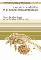 REPOSICION DE LA FERTILIDAD EN LOS SISTEMAS AGRARIOS TRADICIONALES | 9788498882155 | GONZALEZ DE MOLINA,MANUEL GARRABOU SEGURA,RAMON