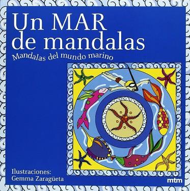 UN MAR DE MANDALAS. MANDALAS DEL MUNDO MARINO | 9788496697270 | ZARAGUETA,GEMMA