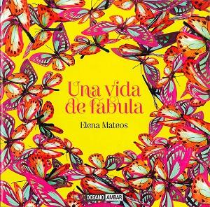 UNA VIDA DE FABULA | 9788475568492 | MATEOS,ELENA