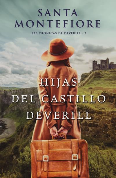 HIJAS DEL CASTILLO DEVERILL. LAS CRONICAS DE DEVERILL 2 | 9788416327768 | MONTEFIORE, SANTA