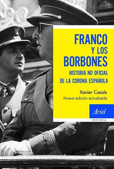 FRANCO Y LOS BORBONES. HISTORIA NO OFICIAL DE LA CORONA ESPAÑOLA | 9788434429703 | CASALS, XAVIER