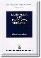 EMPRESA Y EL PRODUCTO TURISTICO | 9788447018758 | BLASCO PERIS,ALBERT