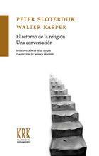 EL RETORNO DE LA RELIGIÓN / UNA CONVERSACIÓN | 9788483670620 | PETER SLOTERDIJK / WALTER KASPER