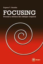 FOCUSING. PROCESO Y TECNICA DEL ENFOQUE CORPORAL | 9788427129368 | GENDLIN,EUGENE T.