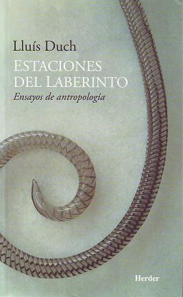 ESTACIONES DEL LABERINTO ENSAYOS DE ANTROPOLOGIA | 9788425423642 | DUCH,LLUIS