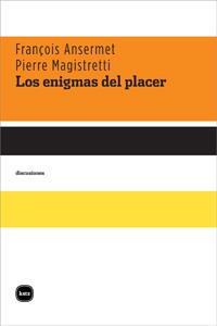 ENIGMAS DEL PLACER | 9788492946372 | ANSERMET,FRANÇOIS MAGISTRETTI,PIERRE