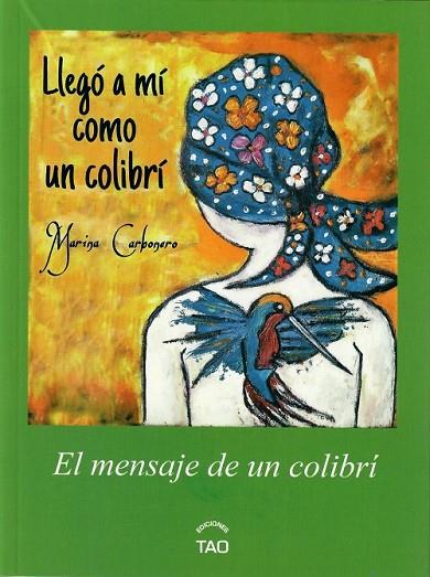 LLEGÓ A MI COMO UN COLIBRI | 9781718779051 | CARBONERO, MARINA