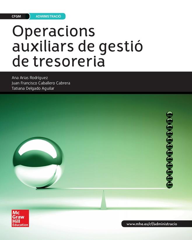 OPERACIONS AUXILIARS DE GESTIO DE TRESORERIA | 9788448196516 | ARIAS RODRIGUEZ,ANA T. CABALLERO CABRERA,JUAN FCO. DELGADO AGUILAR,TATIANA