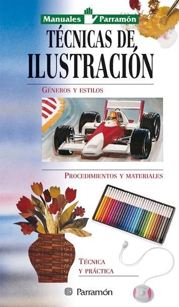 TECNICAS DE ILUSTRACION GENEROS Y ESTILOS PROCEDIMIENTOS Y MATERIALES | 9788434223301 | PARRAMON, EQUIPO