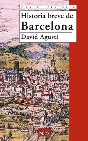 HISTORIA BREVE DE BARCELONA | 9788477372059 | AGUSTI,DAVID