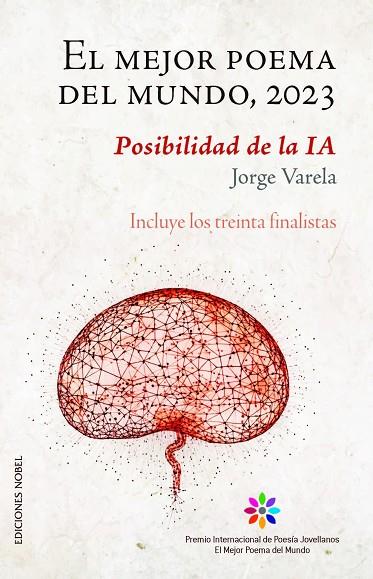 EL MEJOR POEMA DEL MUNDO, 2023. POSIBILIDAD DE LA IA (INCLUYE LOS TREINTA FINALISTAS) | 9788484599920 | VARELA,JORGE