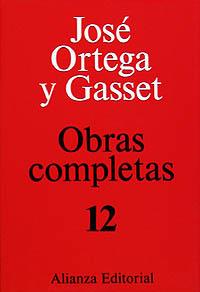 OBRAS COMPLETAS 12 LECCIONES DE METAFISICA,SOBRE LA RAZON,INVESTIGACIONES PSICOLOGICAS | 9788420643120 | ORTEGA Y GASSET.JOSE