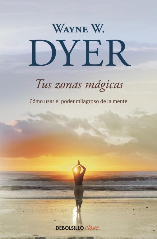 TUS ZONAS MAGICAS | 9788499083605 | DYER,WAYNE W.