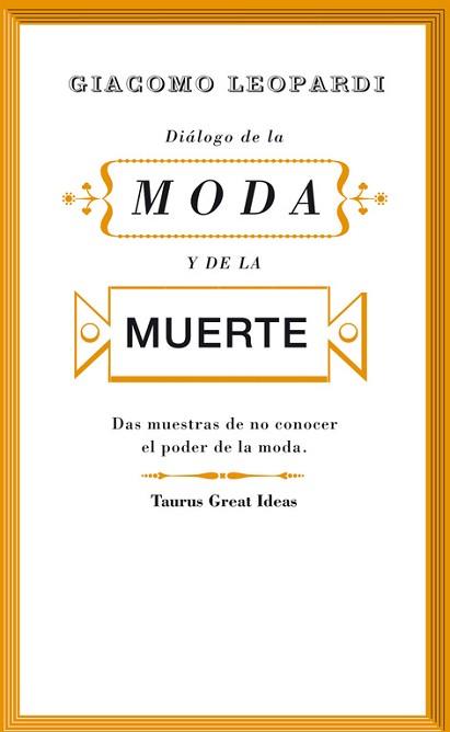 DIALOGO DE LA MODA Y DE LA MUERTE | 9788430607242 | LEOPARDI,GIACOMO