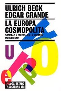 EUROPA COSMOPOLITA SOCIEDAD Y POLITICA EN LA SEGUNDA MODERNIDAD | 9788449318771 | BECK,ULRICH GRANDE,EDGAR