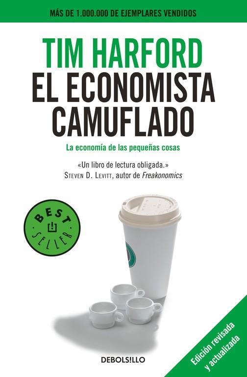 EL ECONOMISTA CAMUFLADO. LA ECONOMÍA DE LAS PEQUEÑAS COSAS | 9788490329283 | HARFORD,TIM