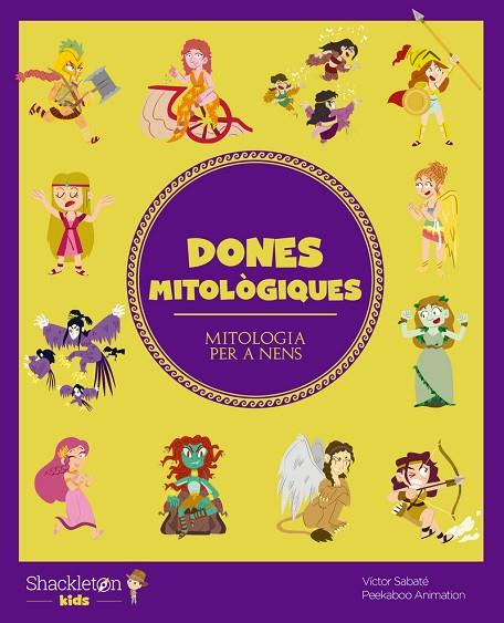 DONES MITOLÒGIQUES. MITOLOGIA PER A NENS | 9788413611099 | VÍCTOR SABATÉ