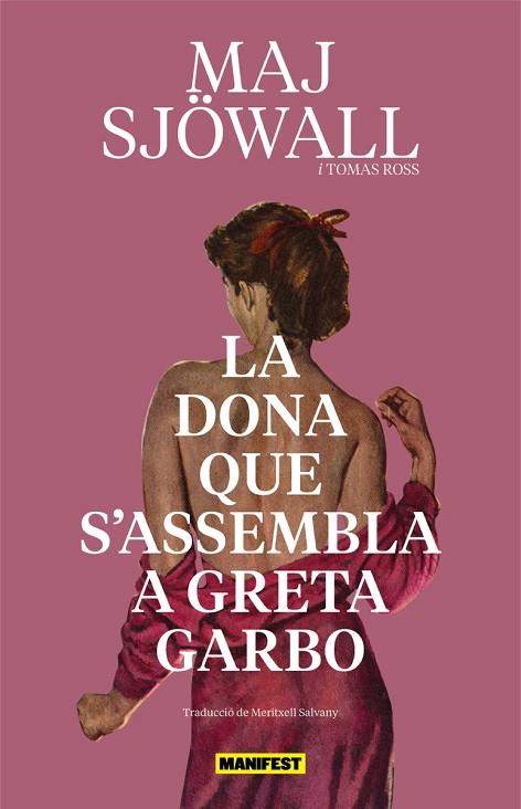 LA DONA QUE S'ASSEMBLAVA A GRETA GARBO | 9788419719461 | SJÖWALL, MAJ