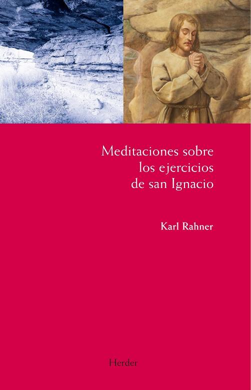 MEDITACIONES SOBRE LOS EJERCICIOS DE SAN IGNACIO | 9788425429347 | RAHNER,KARL