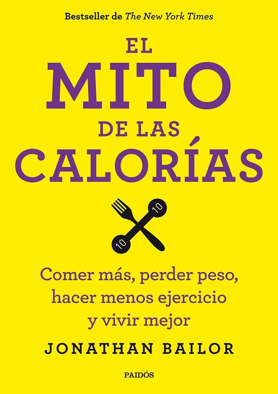 MITO DE LAS CALORIAS. COMER MAS PERDER PESO.... | 9788449330711 | BAILOR,JONATHAN