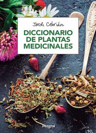 DICCIONARIO DE PLANTAS MEDICINALES | 9788491180531 | CEBRIAN PUYUELO, JORDI