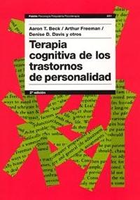 TERAPIA COGNITIVA DE LOS TRASTORNOS  DE PERSONALIDAD | 9788449318047 | BECK,AARON T. FREEMAN,ARTHUR