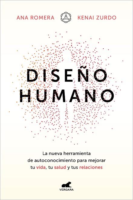 DISEÑO HUMANO. LA NUEVA HERRAMIENTA DE AUTOCONOCIMIENTO PARA MEJORAR TU VIDA, TU SALUD Y TUS RE | 9788419248787 | ROMERA, ANA / ZURDO, KENAI