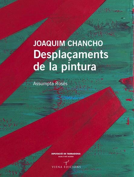 JOAQUIM CHANCHO. DESPLAÇAMENTS DE LA PINTURA | 9788483307175 | ROSES,ASSUMPTA