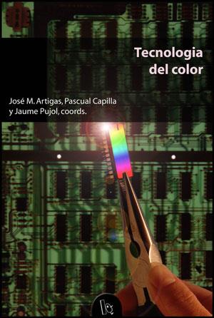 TECNOLOGIA DEL COLOR | 9788437054360 | CAPILLA,PASCUAL ARTIGAS,JOSE Mª PUJOL,JAUME