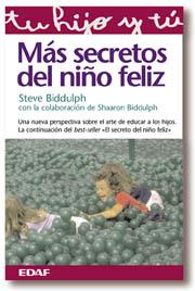 MAS SECRETOS DEL NIÑO FELIZ | 9788441406841 | BIDDULPH,STEVE