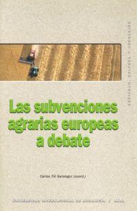 SUBVENCIONES AGRARIAS EUROPEAS A DEBATE | 9788446021476 | TIO SARALEGUI,CARLOS