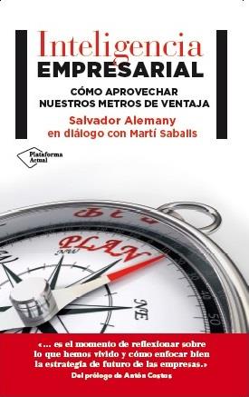 INTELIGENCIA EMPRESARIAL. COMO APROVECHAR NUESTROS METROS DE VENTAJA | 9788416256525 | SABALLS,MARTI ALEMANY,SALVADOR